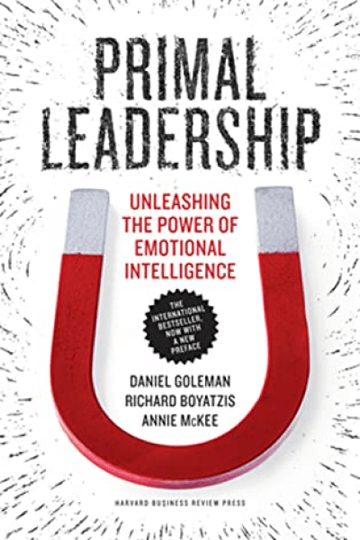Book's cover Primal Leadership: Unleashing the Power of Emotional Intelligence by Daniel Goleman, Richard Boyatzis and Annie McKee