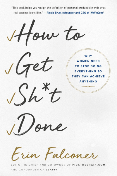 How To Get Sh*t Done cover
